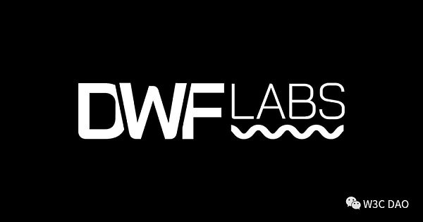 DWF Labs:加密货币做市商的黑马还是恶庄? DWF Labs:加密货币做市商的黑马还是恶庄?
